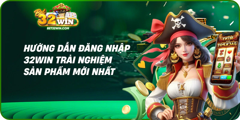 Đăng Nhập 32win